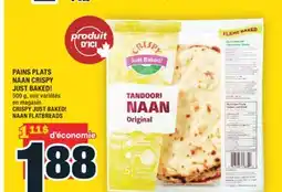 Super C PAINS PLATS NAAN CRISPY JUST BAKED! | CRISPY JUST BAKED! NAAN FLATBREADS offer