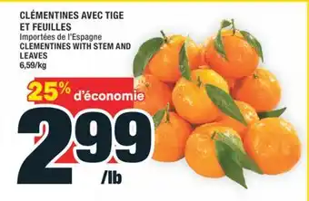 Super C CLÉMENTINES AVEC TIGE ET FEUILLES | CLEMENTINES WITH STEM AND LEAVES offer