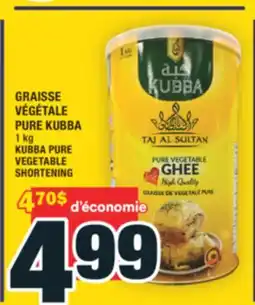 Super C GRAISSE VÉGÉTALE PURE KUBBA | KUBBA PURE VEGETABLE SHORTENING offer