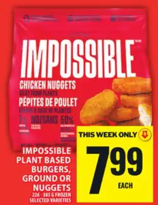 Food Basics IMPOSSIBLE PLANT BASED BURGERS, GROUND OR NUGGETS offer