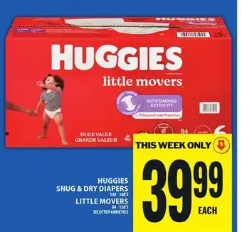 Food Basics HUGGIES SNUG & DRY DIAPERS OR LITTLE MOVERS offer