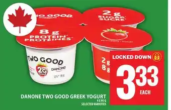 Food Basics DANONE TWO GOOD GREEK YOGURT offer