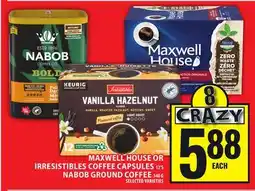 Food Basics MAXWELL HOUSE OR IRRESISTIBLES COFFEE CAPSULES OR NABOB GROUND COFFEE offer