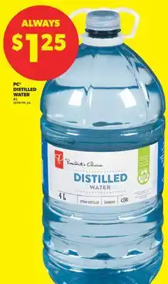 Real Canadian Superstore PC DISTILLED WATER, 4 L offer