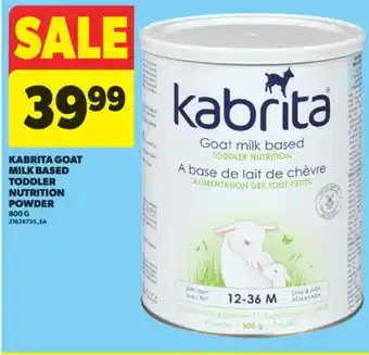 Real Canadian Superstore KABRITA GOAT MILK BASED TODDLER NUTRITION POWDER, 800 G offer