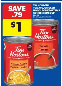 Real Canadian Superstore TIM HORTONS TOMATO, CHICKEN NOODLE OR VEGETABLE CONDENSED SOUP, 284 ML offer