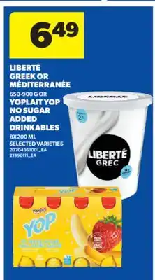 Real Canadian Superstore LIBERTÉ GREEK OR MÉDITERRANÉE 650-900 G OR YOPLAIT YOP NO SUGAR ADDED DRINKABLES 8X200 ML offer