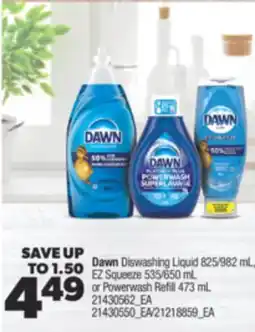 Real Canadian Superstore DAWN DISWASHING LIQUID 825/982 ML, EZ SQUEEZE 535/650 ML OR POWERWASH REFILL 473 ML offer