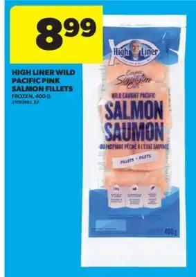 Real Canadian Superstore HIGH LINER WILD PACIFIC PINK SALMON FILLETS, 400 G offer