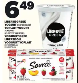 Independent Grocer LIBERTÉ GREEK YOGURT 650/750 OR YOPLAIT YOGURT 16X100 G offer