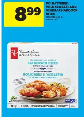 Real Canadian Superstore PC BATTERED WILD SEA SALT AND VINEGAR HADDOCK BITES, 454 G offer