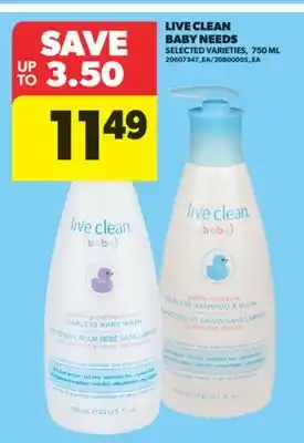 Real Canadian Superstore LIVE CLEAN BABY NEEDS, 750 ML offer