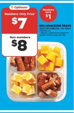 Real Canadian Superstore DELI SNACKING TRAYS, 355-400 G offer