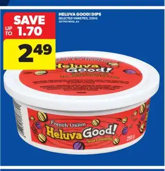 Real Canadian Superstore HELUVA GOOD! DIPS, 250 G offer