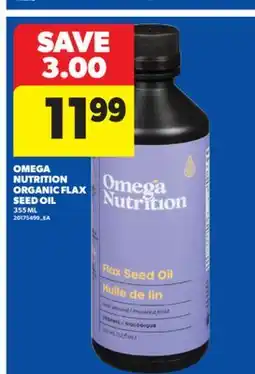 Real Canadian Superstore OMEGA NUTRITION ORGANIC FLAX SEED OIL, 355 ML offer