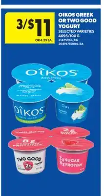 Real Canadian Superstore OIKOS GREEK OR TWO GOOD YOGURT, 4X95/100 G offer