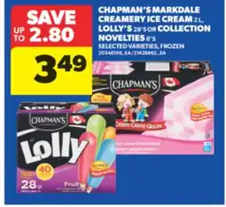 Real Canadian Superstore CHAPMAN'S MARKDALE CREAMERY ICE CREAM 2 L, LOLLY'S 28'S OR COLLECTION NOVELTIES 8'S offer