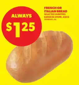 Real Canadian Superstore FRENCH OR ITALIAN BREAD, 450 G offer