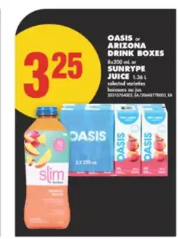 No Frills OASIS or ARIZONA DRINK BOXES 8x200 mL or SUNRYPE JUICE 1.36 L offer