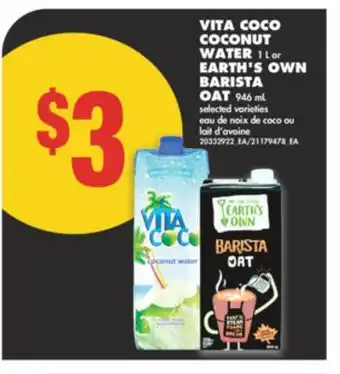 No Frills VITA COCO COCONUT WATER 1 L or EARTH'S OWN BARISTA OAT 946 mL offer