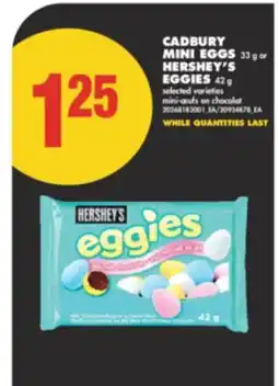 No Frills CADBURY MINI EGGS 33 g or HERSHEY'S EGGIES 42 g offer