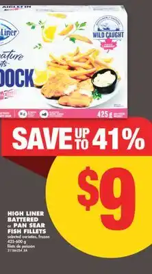 No Frills HIGH LINER BATTERED or PAN SEAR FISH FILLETS, 425-600 g offer