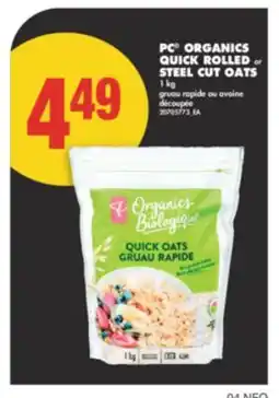 No Frills PC ORGANICS QUICK ROLLED or STEEL CUT OATS, 1 kg offer