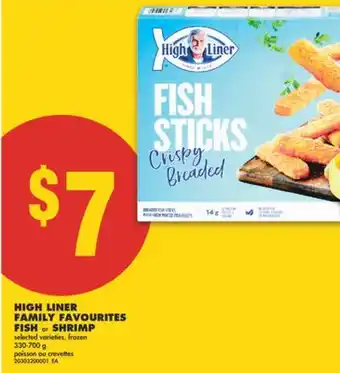 No Frills HIGH LINER FAMILY FAVOURITES FISH or SHRIMP, 330-700 g offer