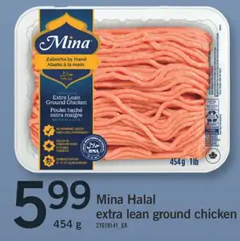 Fortinos MINA HALAL EXTRA LEAN GROUND CHICKEN, 454 g offer