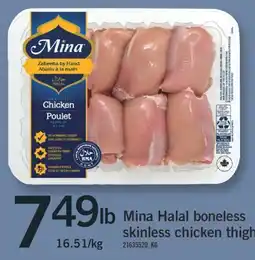 Fortinos MINA HALAL BONELESS SKINLESS CHICKEN THIGH offer