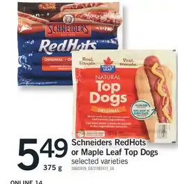 Fortinos SCHNEIDERS REDHOTS OR MAPLE LEAF TOP DOGS, 375 g offer