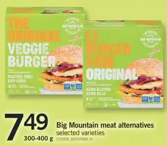 Fortinos BIG MOUNTAIN MEAT ALTERNATIVES, 300-400 g offer