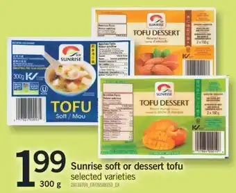 Fortinos SUNRISE SOFT OR DESSERT TOFU, 300 g offer