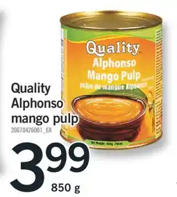 Fortinos QUALITY ALPHONSO MANGO PULP, 850 g offer