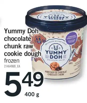 Fortinos YUMMY DOH CHOCOLATE CHUNK RAW COOKIE DOUGH 400 g offer