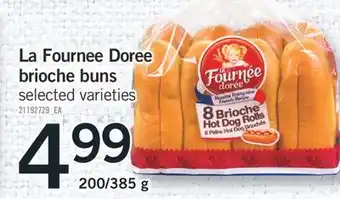 Fortinos LA FOURNEE DOREE BRIOCHE BUNS, 200/385g offer