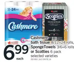 Fortinos CASHMERE BATH TISSUE 8/12=24 ROLLS, SPONGETOWELS 3/6=6 ROLLS OR SCOTTIES 6 PACK offer