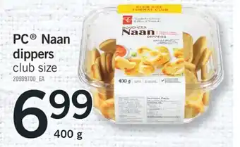 Fortinos PC NAAN DIPPERS 400 g offer