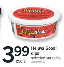 Fortinos HELUVA GOOD! DIPS, 250 g offer