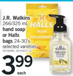 Fortinos J.R. WATKINS, 266 ML OR HAND SOAP OR HALLS BAGS,24-30'S offer