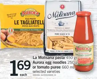 Fortinos LA MOLISANA PASTA 450 G, AURORA EGG NOODLES 250 G OR TOMATO PUREE 660 ML offer