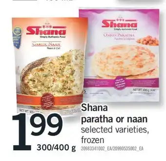 Fortinos SHANA PARATHA OR NAAN 300/400 g offer