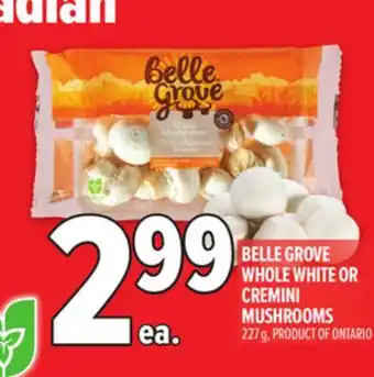 Metro BELLE GROVE WHOLE WHITE OR CREMINI MUSHROOMS offer