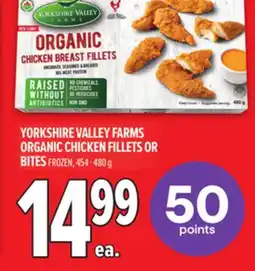 Metro YORKSHIRE VALLEY FARMS ORGANIC CHICKEN FILLETS OR BITES offer