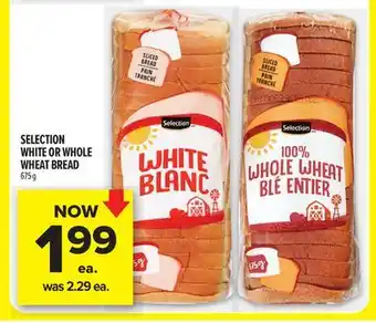 Metro SELECTION WHITE OR WHOLE WHEAT BREAD offer