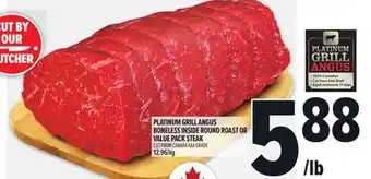 Metro PLATINUM GRILL ANGUS BONELESS INSIDE ROUND ROAST OR VALUE PACK STEAK offer