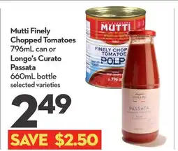 Longo's Mutti Finely Chopped Tomatoes 796mL can or Longo's Curato Passata 660mL bottle offer