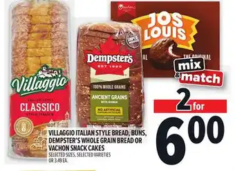 Metro VILLAGGIO ITALIAN STYLE BREAD, BUNS, DEMPSTER'S WHOLE GRAIN BREAD OR VACHON SNACK CAKES offer