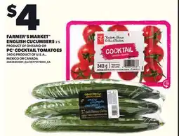 Loblaws FARMER'S MARKET ENGLISH CUCUMBERS 3'S OR PC COCKTAIL TOMATOES 340G offer