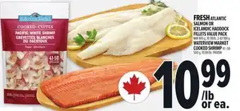 Metro FRESH ATLANTIC SALMON OR ICELANDIC HADDOCK FILLETS VALUE PACK | WATERVIEW MARKET COOKED SHRIMP offer